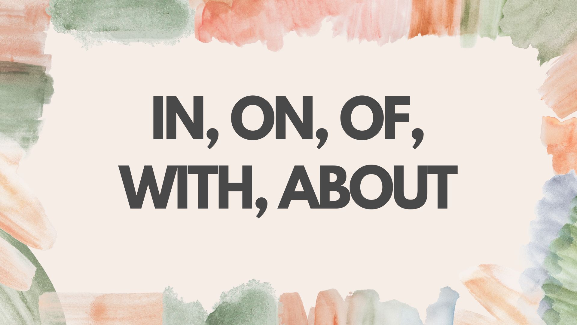 Тест на предлоги: in, on, of, with, about