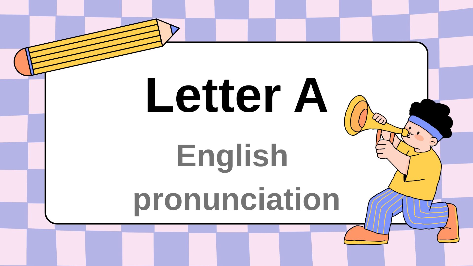 Как звучит буква A