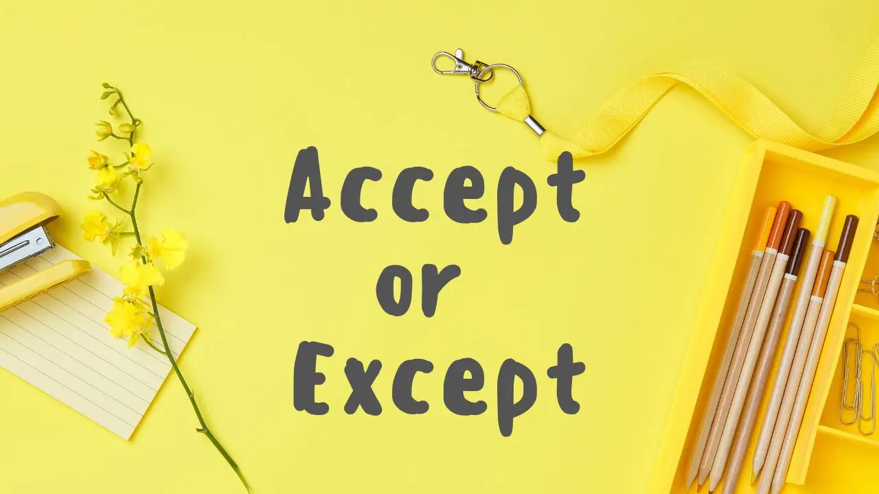 Разница между accept и except: как не путать эти проблемные слова