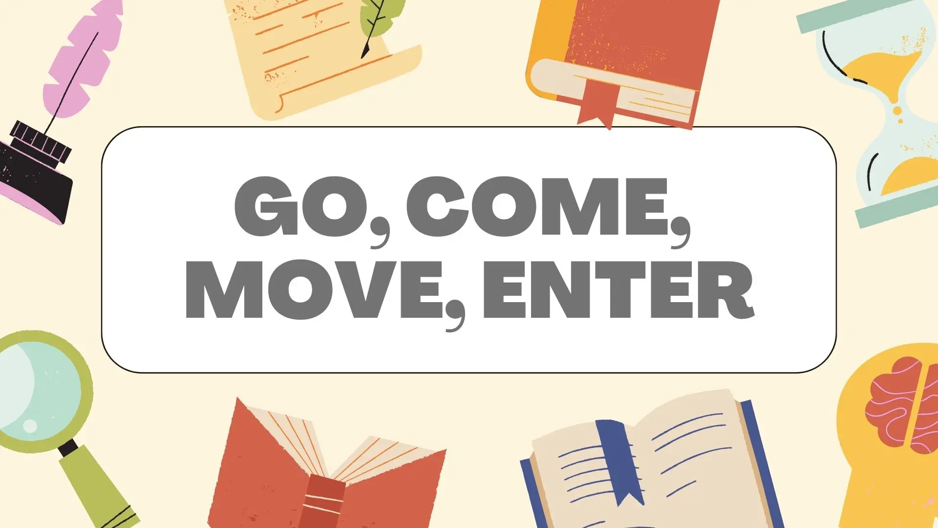 Go, come, move, enter: тест на глаголы движения в английском